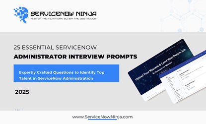 ServiceNow Admin Interview Prompts